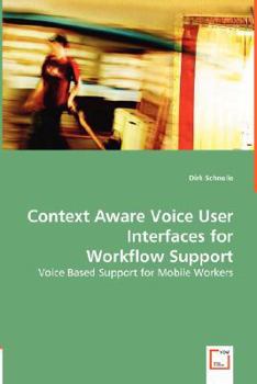 Paperback Context Aware Voice User Interfaces for Workflow Support Book