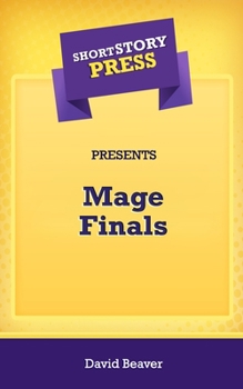 Paperback Short Story Press Presents Mage Finals Book