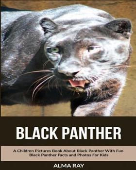 Paperback Black Panther: A Children Pictures Book About Black Panther With Fun Black Panther Facts and Photos For Kids Book