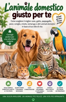 Paperback L'Animale Domestico Giusto Per Te [Italian] Book