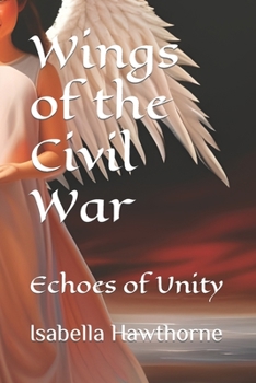 Paperback Wings of the Civil War: Echoes of Unity Book