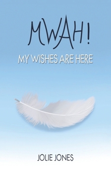 Hardcover Mwah! My Wishes Are Here Book