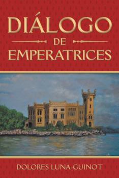 Paperback Diálogo De Emperatrices [Spanish] Book