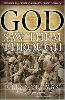 Hardcover God Saw Them Through: Semper FI--"America's Battalion" in Iraq Book
