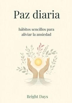 Paperback Paz diaria: hábitos sencillos para aliviar la ansiedad [Spanish] Book
