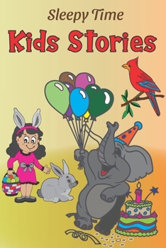 Paperback Sleepy Time Kids Stories: Teach your child to read stories, Bed Time Stories for kids ages 4-8, 5 minute stories for children at 6 x 9 Inches wi Book