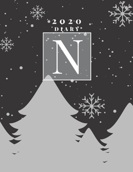 Personalised 2020 Diary Week To View Planner: A4 Silver Letter N Snow Falling On Christmas Trees) Organiser And Planner For The Year Ahead, School, Business, Office, Work, University