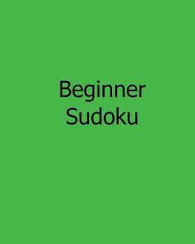 Paperback Beginner Sudoku: Easy to Read, Large Grid Sudoku Puzzles Book