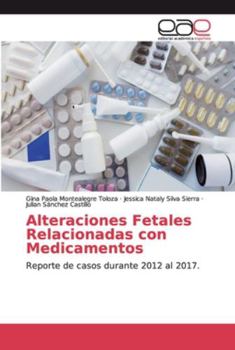 Paperback Alteraciones Fetales Relacionadas con Medicamentos [Spanish] Book