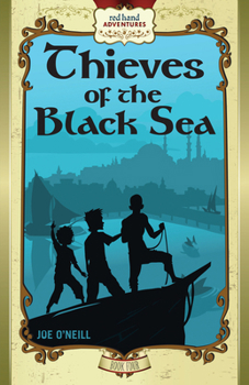 Hardcover Thieves of the Black Sea: Red Hand Adventures, Book 4 Book
