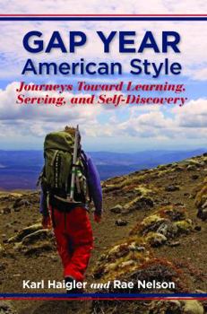 Paperback Gap Year, American Style: Journeys Toward Learning, Serving, and Self-Discovery Book
