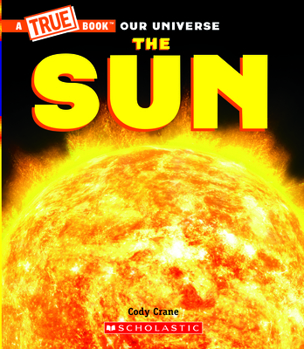 The Sun - Book  of the A True Book: Our Universe