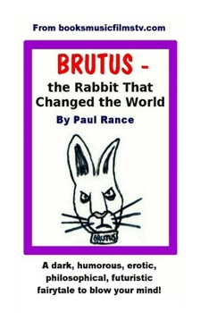 Paperback BRUTUS the Rabbit That Changed the World Book