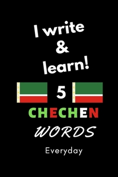 Paperback Notebook: I write and learn! 5 Chechen words everyday, 6" x 9". 130 pages Book
