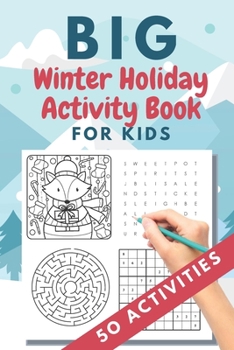 Paperback Big Winter Holiday Activity Book for Kids: 50 activities - Christmas gift or present - stocking stuffer for kids - Creative Holiday Coloring, Word Sea Book