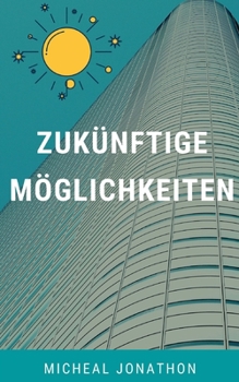 Paperback Zukünftige Möglichkeiten [German] Book