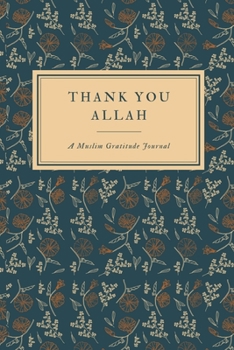 Paperback Thank You Allah: A Muslim Gratitude Journal Book