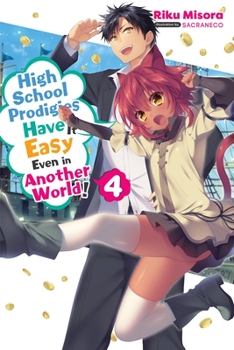 Paperback High School Prodigies Have It Easy Even in Another World!, Vol. 4 (Light Novel): Volume 4 Book