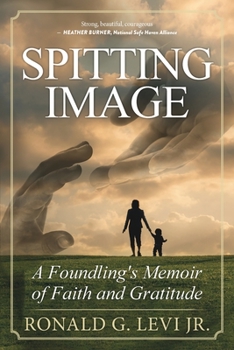 Paperback Spitting Image: A Foundling's Memoir of Faith and Gratitude Book