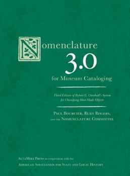 Hardcover Nomenclature 3.0 for Museum Cataloging: Robert G. Chenhall's System for Classifying Man-Made Objects Book