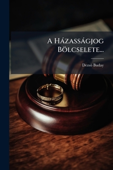 Paperback A Házasságjog Bölcselete... [Hungarian] Book