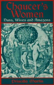 Paperback Chaucer's Women: Nuns, Wives and Amazons Book