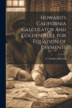 Paperback Howard's California Calculator and Golden Rule for Equation of Payments Book