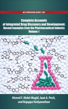 Hardcover Complete Accounts of Integrated Drug Discovery and Development: Recent Examples from the Pharmaceutical Industry (Volume 1) Book