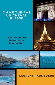 On ne Tue pas un Cheval Blessé (French Edition)