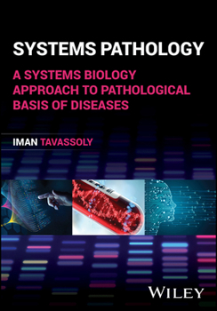 Hardcover Systems Pathology: A Systems Biology Approach to Pathological Basis of Diseases Book