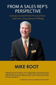 Paperback From a Sales Rep’s Perspective: Lessons Learned from Over 60 Years and Four Generations of Selling Book