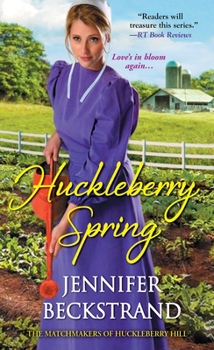 Huckleberry Spring - Book #4 of the Matchmakers of Huckleberry Hill