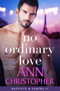 Paperback No Ordinary Love: A Journey's End Billionaire Romance (Journey's End Billionaires) Book