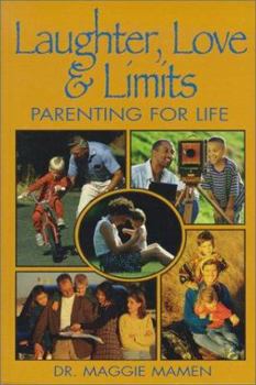 Paperback Laughter, Love & Limits: Parenting for Life Book