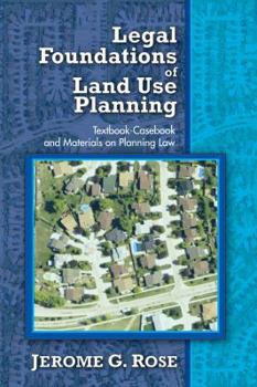 Paperback Legal Foundations of Land Use Planning: Textbook-Casebook and Materials on Planning Law Book