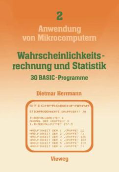 Paperback Wahrscheinlichkeitsrechnung Und Statistik -- 30 Basic-Programme [German] Book