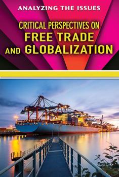 Library Binding Critical Perspectives on Free Trade and Globalization Book