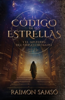 Paperback El Código de las Estrellas: Y el Misterio del Origen Humano [Spanish] Book