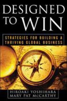 Hardcover Designed to Win: Strategies for Building a Thriving Global Business Book