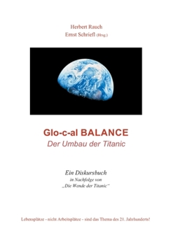 Paperback Glo-c-al Balance: Der Umbau der Titanic [German] Book