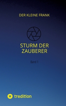Sturm der Zauberer: Band 1