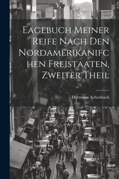 Paperback Eagebuch Meiner Reife Nach den Nordamerikanifchen Freistaaten, zweiter Theil [German] Book