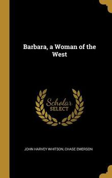 Hardcover Barbara, a Woman of the West Book