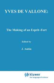 Paperback Yves de Vallone: The Making of an Esprit-Fort Book