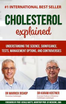 Paperback Cholesterol Explained: Understanding The Science, Significance, Tests, Management Options, and Controversies Book