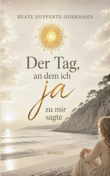 Paperback Der Tag, an dem ich ja zu mir sagte (German Edition) [German] Book