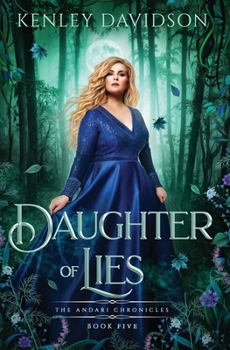 Daughter of Lies - Book #5 of the Andari Chronicles