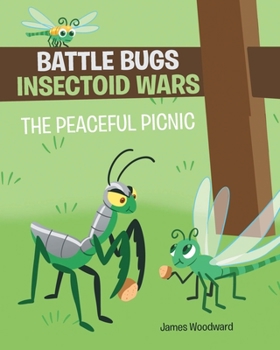 Paperback Battle Bugs Insectoid Wars: The Peaceful Picnic Book