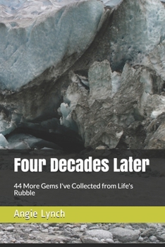 Paperback Four Decades Later: 44 More Gems I've Collected from Life's Rubble Book