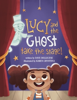 Paperback Lucy and the Ghost Take the Stage! Book